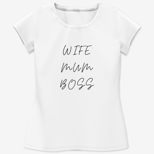 Wife Mum Boss póló